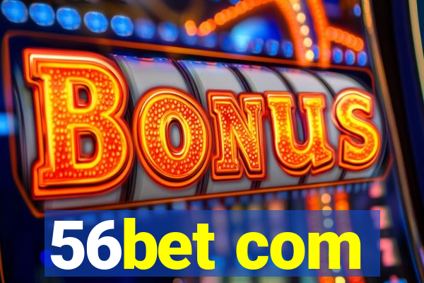 56bet com